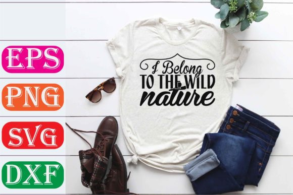 Adventure Svg Design. I Belong to the Wild Nature