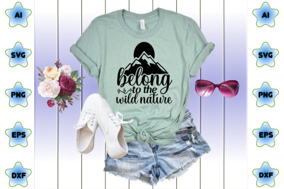 Belong to the Wild Nature Svg Hill