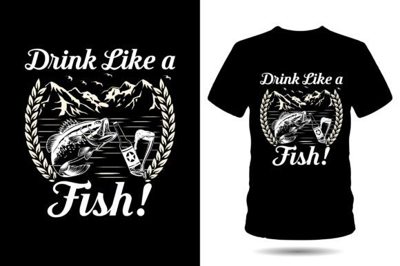 Drink Like a Fish Tshirt Design Graphics