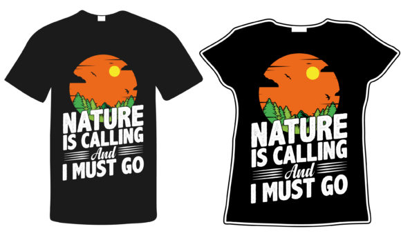 Nature is Calling I Must Go Graphics