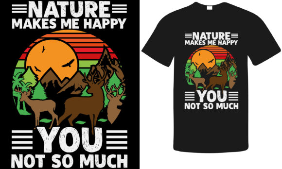 Nature Makes Me Happy, You Not so Much Graphics