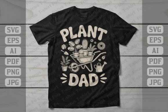 Plant Dad Gardening Typography Graphics