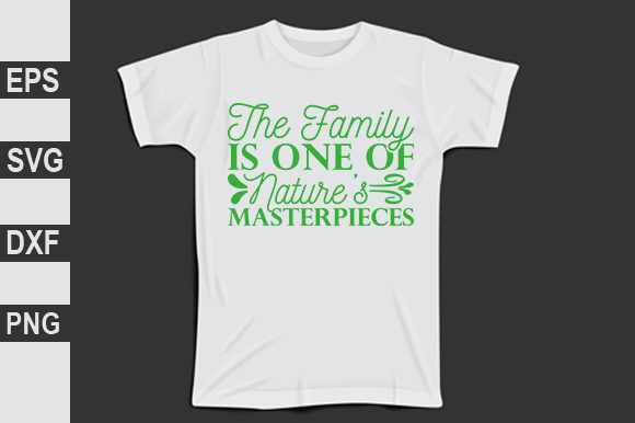 The Family is One of Nature’s Masterpieces Graphics