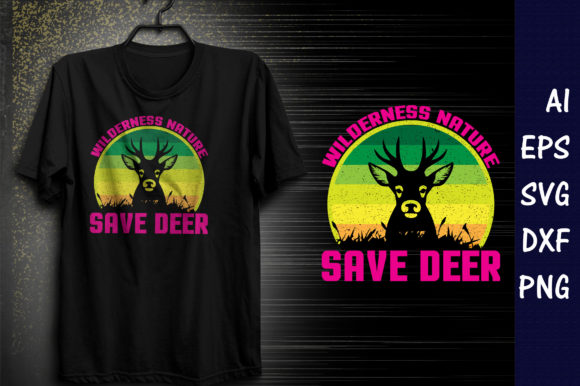 Will Derness Nature Save Deer Graphics and T-Shirt Designs