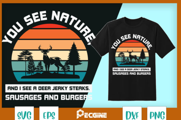 You See Nature Funny Hunting Graphics